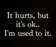 Im used to it