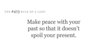 Make peace with your past