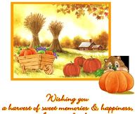 Wishing you a harvest of sweet memories, & happiness on Autumn and Always