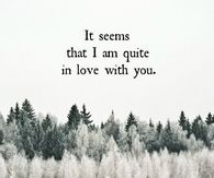 Quite in love with you