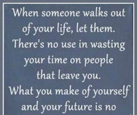 when someone walks out of your life