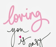 Loving you is easy
