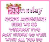 Tuesday Good Morning