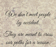 we dont meet people by accident