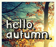 Hello Autumn