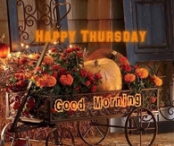 Happy Thursday Good Morning