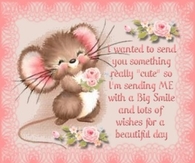 I wanted to send you something really cute...