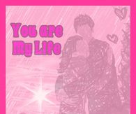 You are my Life