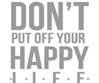 Be happy now