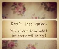 dont lose hope