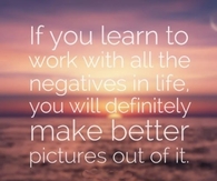 Make better pictures out of the negatives