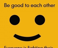 Be good to eachother