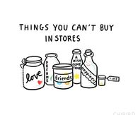 Things you can't buy in the stores...