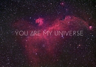 You are my universe
