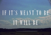 If Its Meant to Be