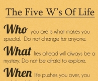 The Five W's of Life