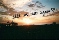 Till We Meet Again