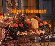 Happy Thursday Good Morning