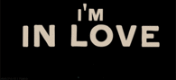 im in love with you