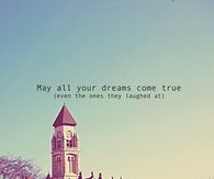 May all your dreams come true