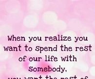 spend the rest of your like with somebody