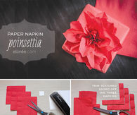 DIY Paper Napkin Poinsettias