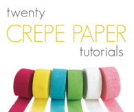 Crepe Paper Tutorials
