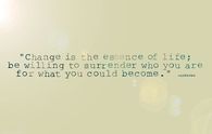Change is the essence of life