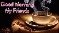 Good Morning My Friends