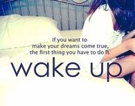 Wake up