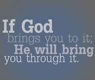 God will bring you through it