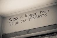 God is bigger than all of our problems