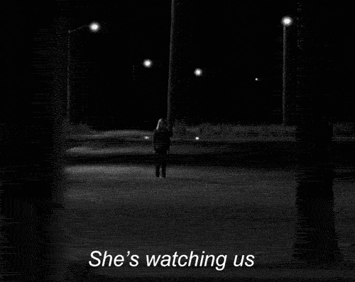Shes watching us
