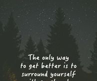 Surround yourself with people who believe in you