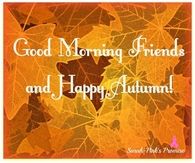 Good Morning Happy Autumn