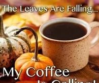 My Coffee Is Calling
