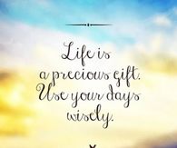 Life is a precious gift