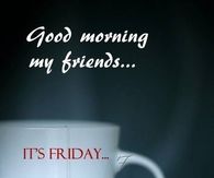 Good Morning Friday