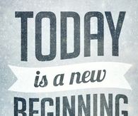 Today is a new beginning