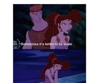 Its better to be alone, no one can hurt you
