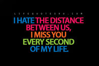I miss you every second of my life