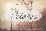 Hello October, please be nice