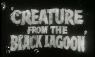 Creature from the black lagoon