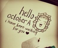 Hello October
