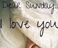Dear Sunday I Love You