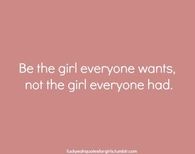 Be the girl everyone wants