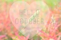 Hello October