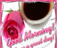 Good Morning Have a Great Day