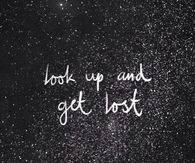 Look Up and Get  Lost