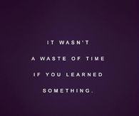 IT Wasnt A Waste